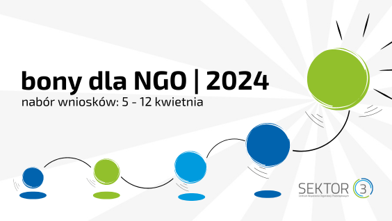 Plakat konkursu, na białym tle czarny napis bony dla NGO 2024, nabór wniosków: 5-12 kwietnia. Prócz napisu grafika kilku kolorowych kul, każda następna staje się coraz większa. W prawym dolnym roku logo organizatora Fundacji Sektor 3