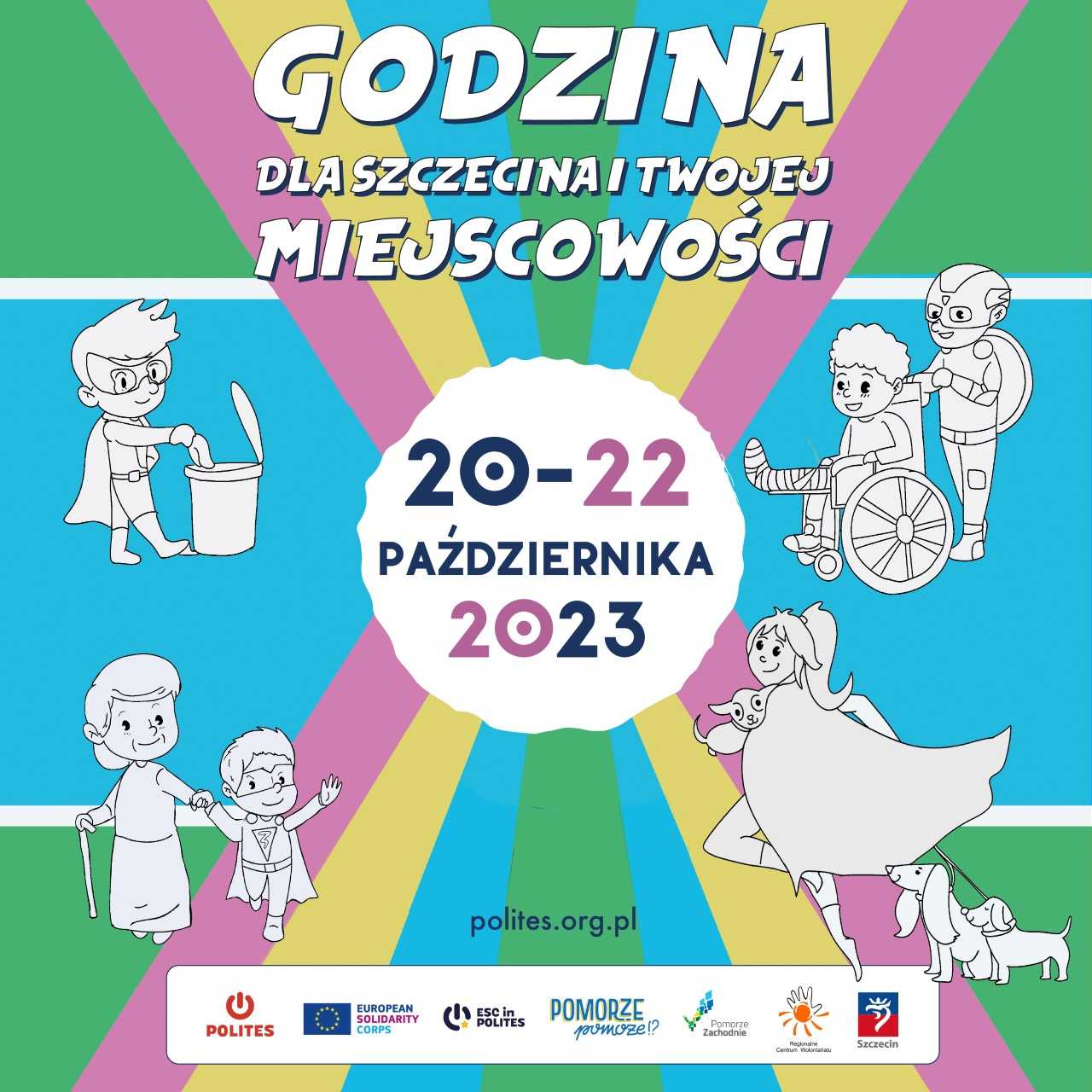 Plakat akcji. Na kolorowym tle napis godzina dla szczecina i twojej miejscowości, data działania 20-22 października 2023 r. oraz kilka logotupów przedstawiających przykładowe działania jak np. sprzątający chłopak, dziecko pomagające seniorowi, kolega pomagający kontuzjowanemu koledze na wózku.   